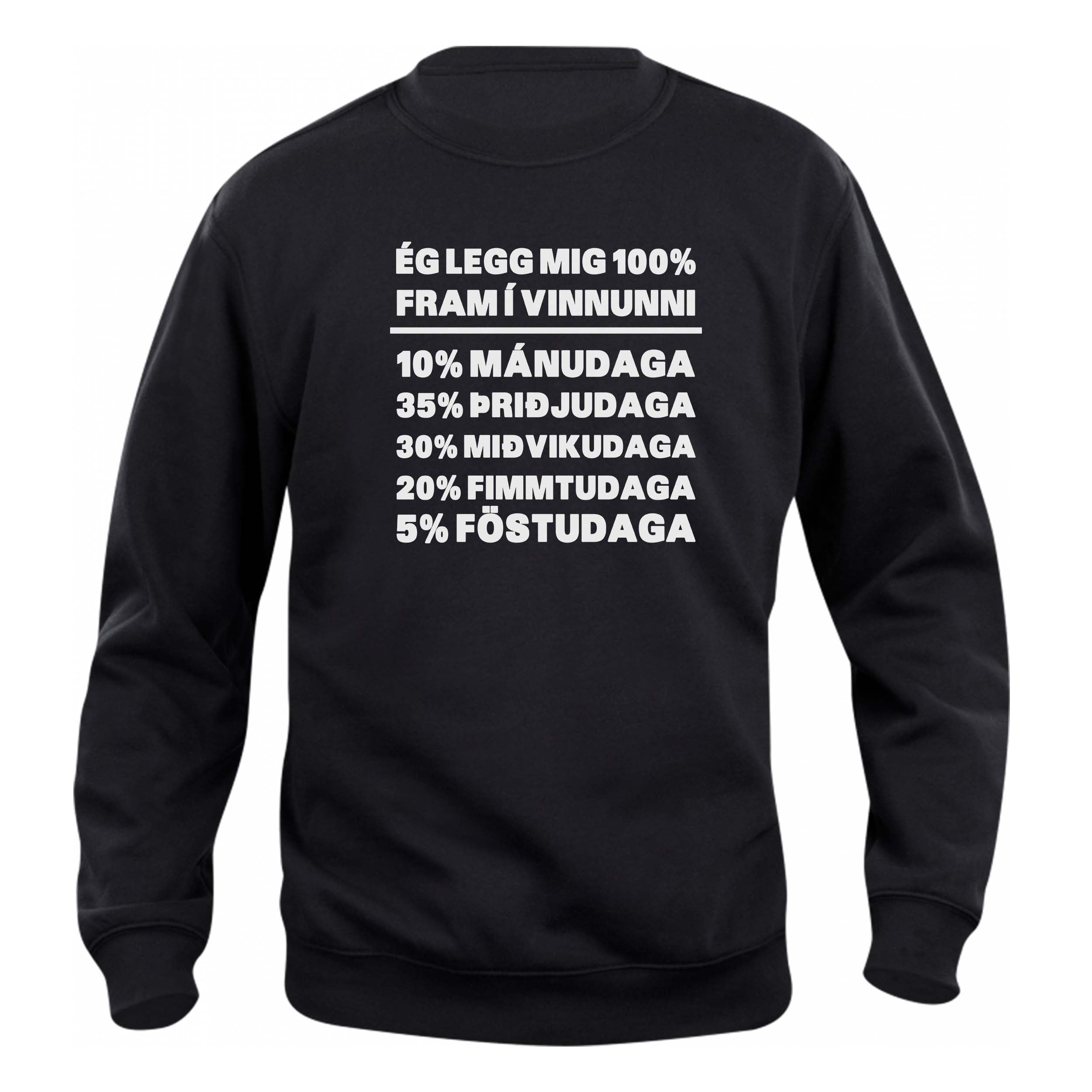 ÉG LEGG MIG 100_ FRAM Í VINNUNNI - Peysa - Svört