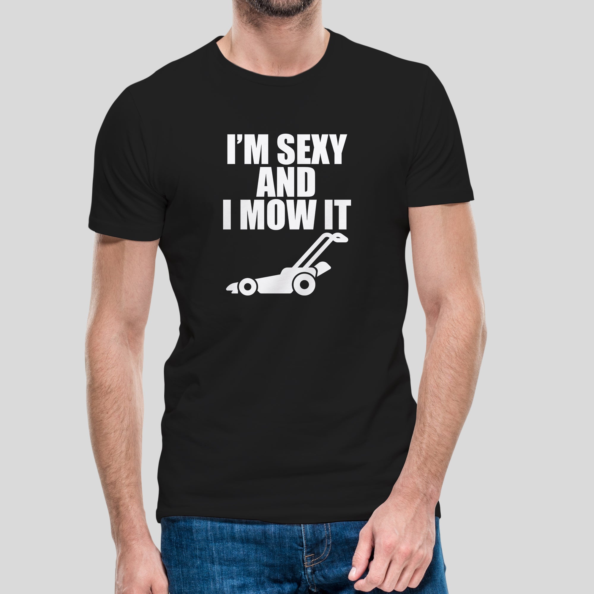 I'M SEXY AND I MOW IT - bolur