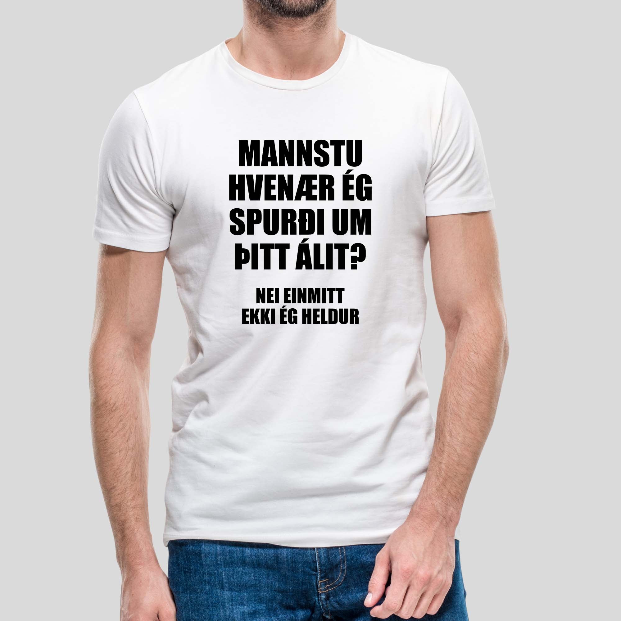 MANSTU - HVENÆR ÉG - Hvítur bolur