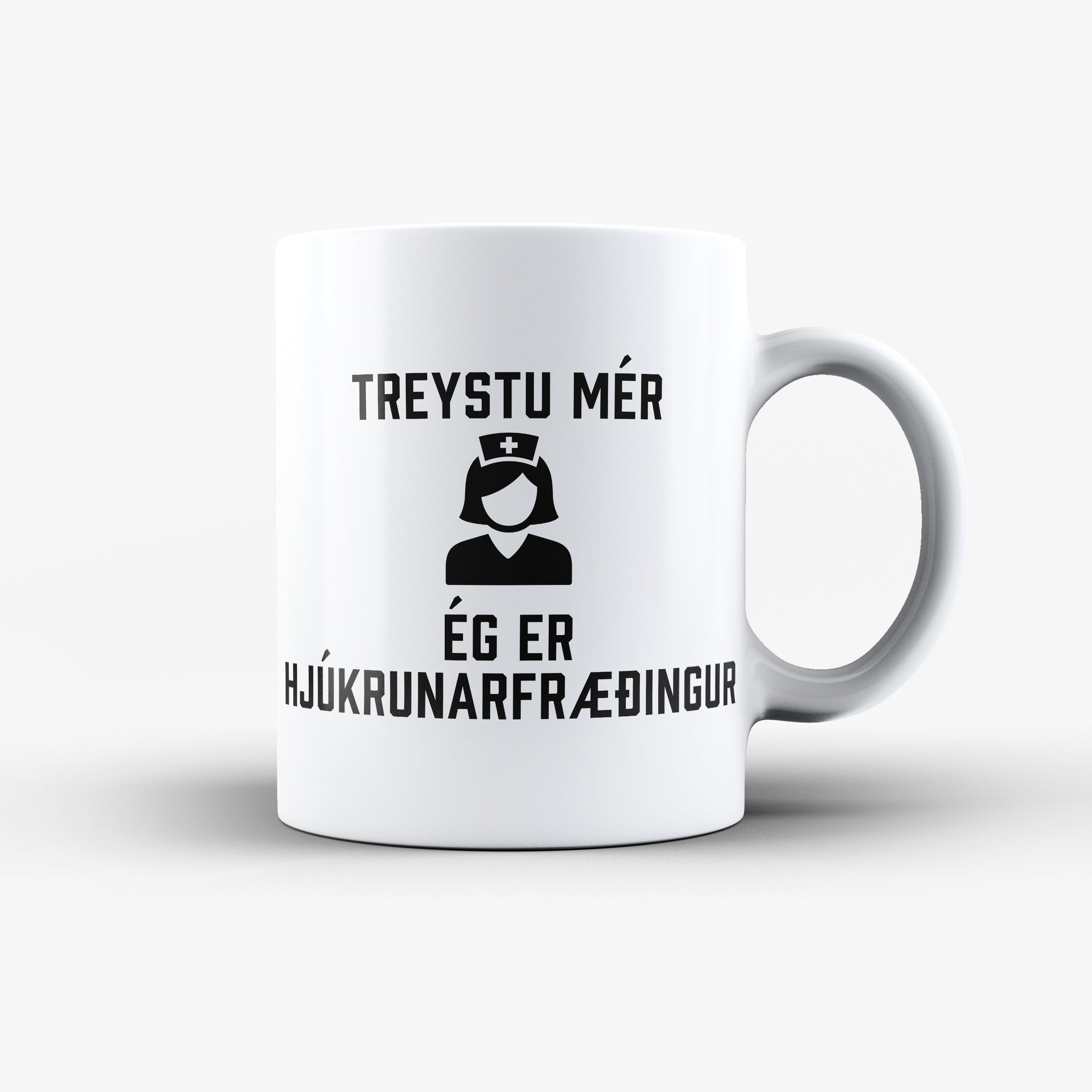 Treystu mér ég er Hjúkrunarfræðingur - Bolli