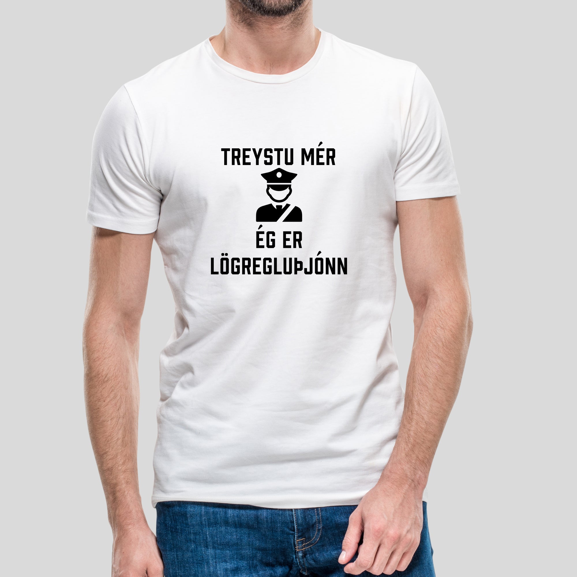 TREYSTU MÉR... ÉG ER LÖGREGLUMAÐUR - Hvítur bolur