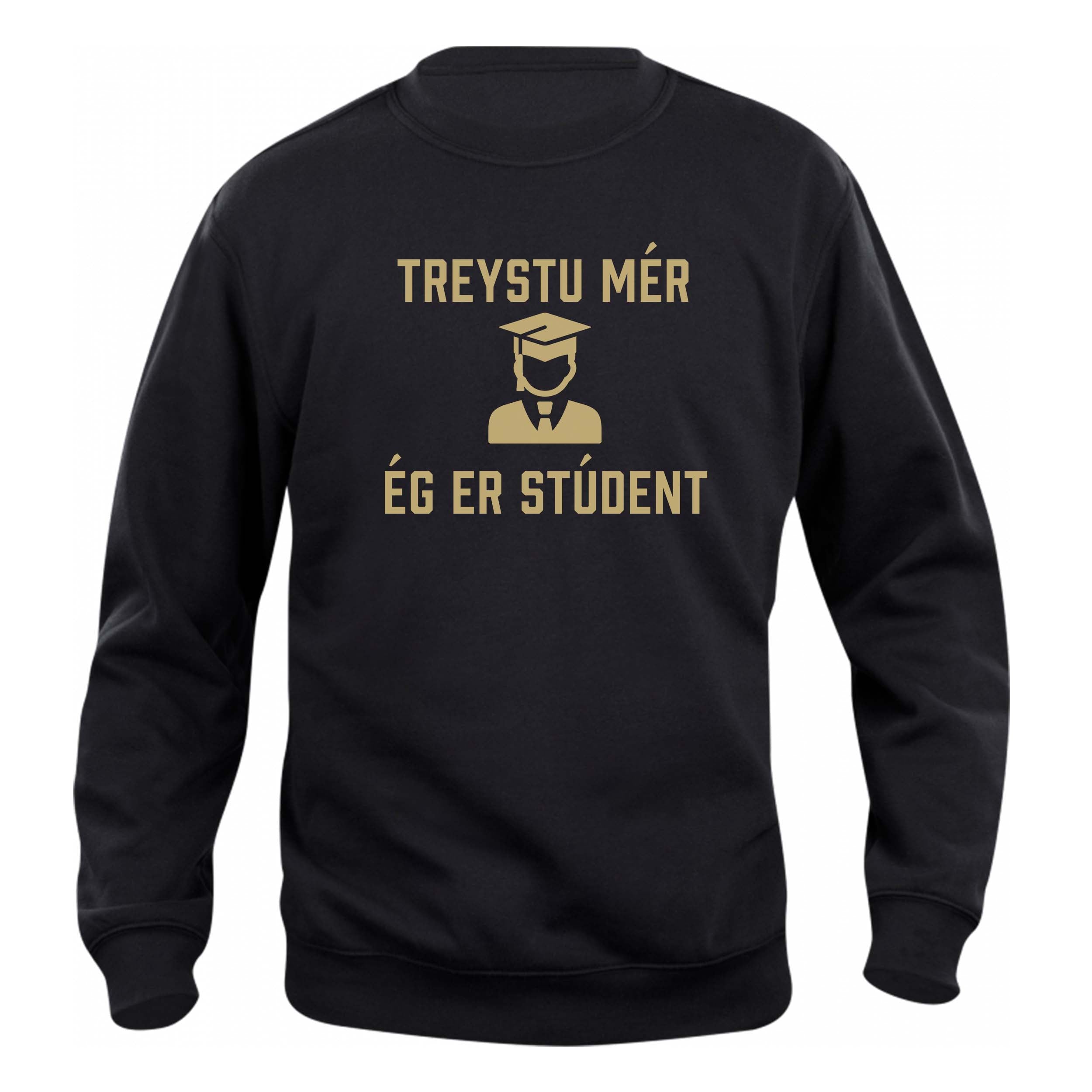 TREYSTU MÉR... ÉG ER STÚDENT - Peysa - Svört