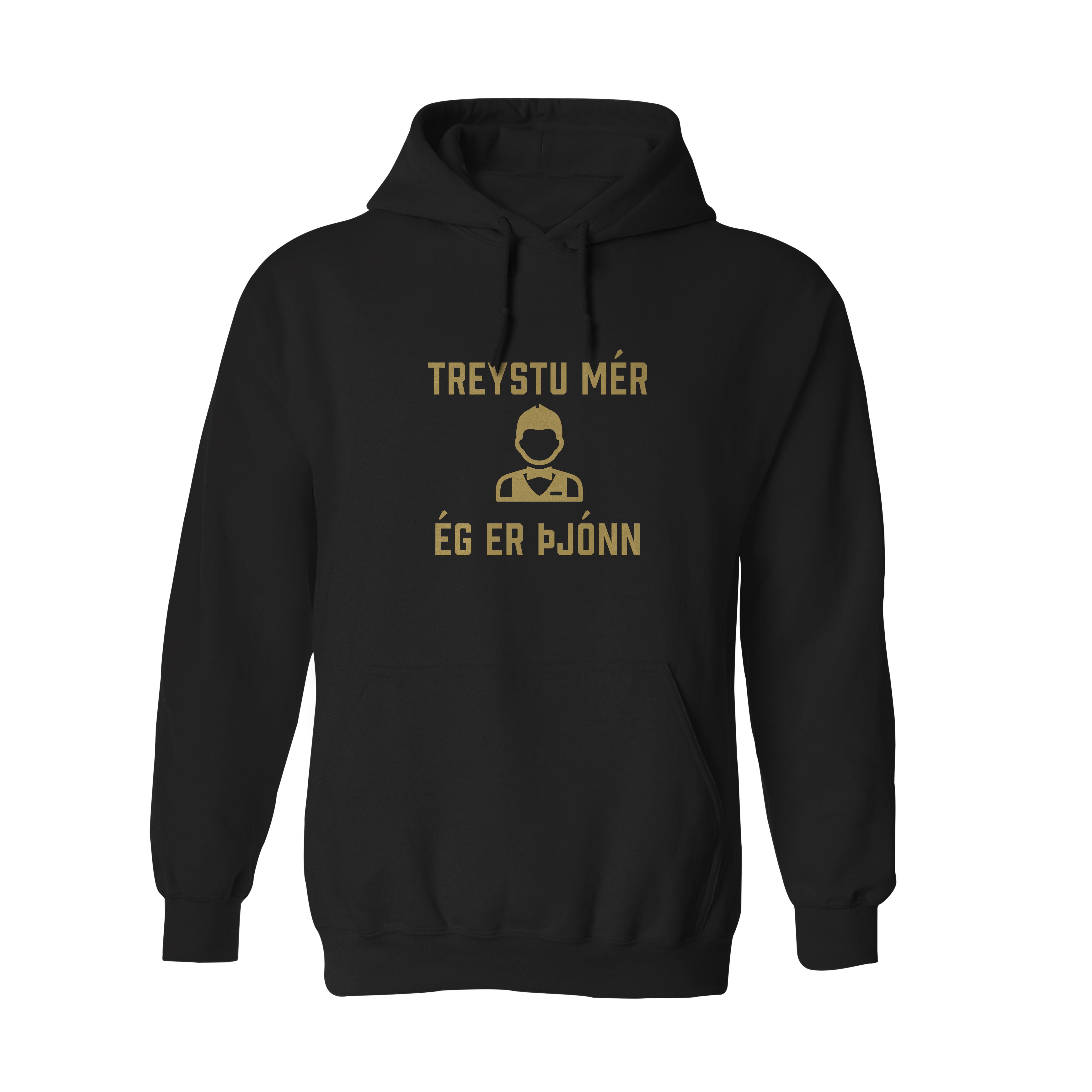 TREYSTU MÉR... ÉG ER ÞJÓNN - Hettupeysa - Svört