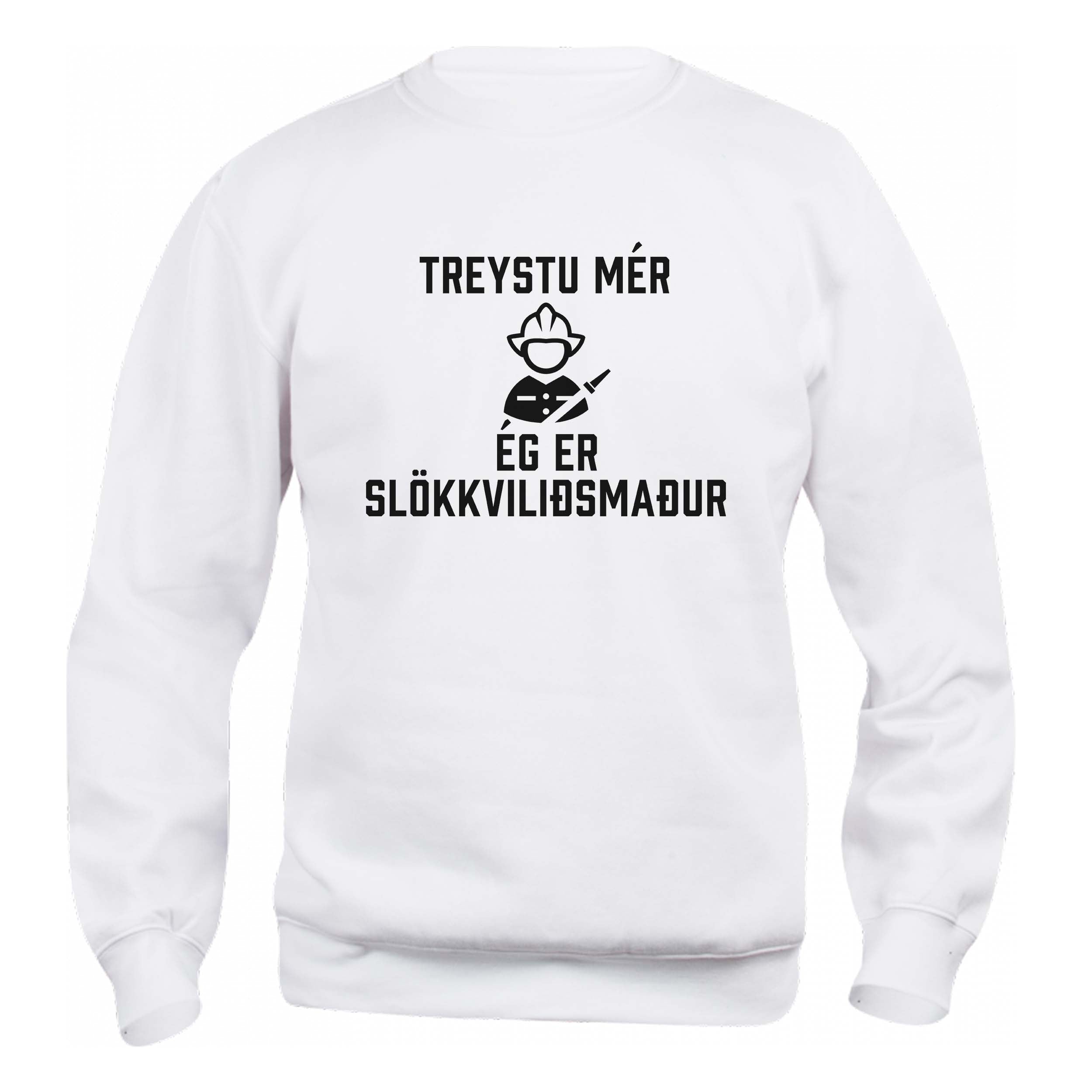 TREYSTU MÉR... ÉR ER SLÖKKVILIÐSMAÐUR - Peysa - Hvít