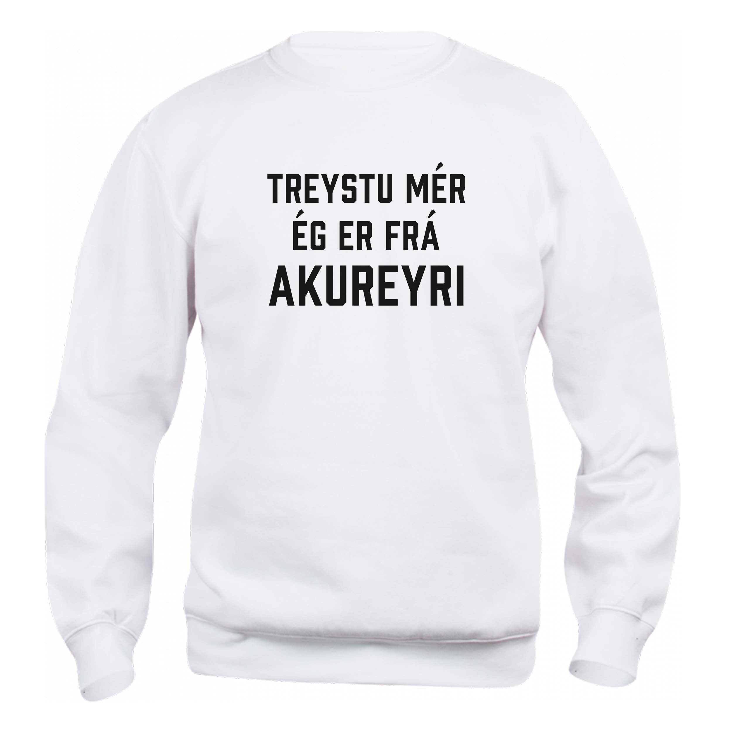 TREYSTU MÉR ÉG ER FRÁ AKUREYRI - Peysa - Hvít