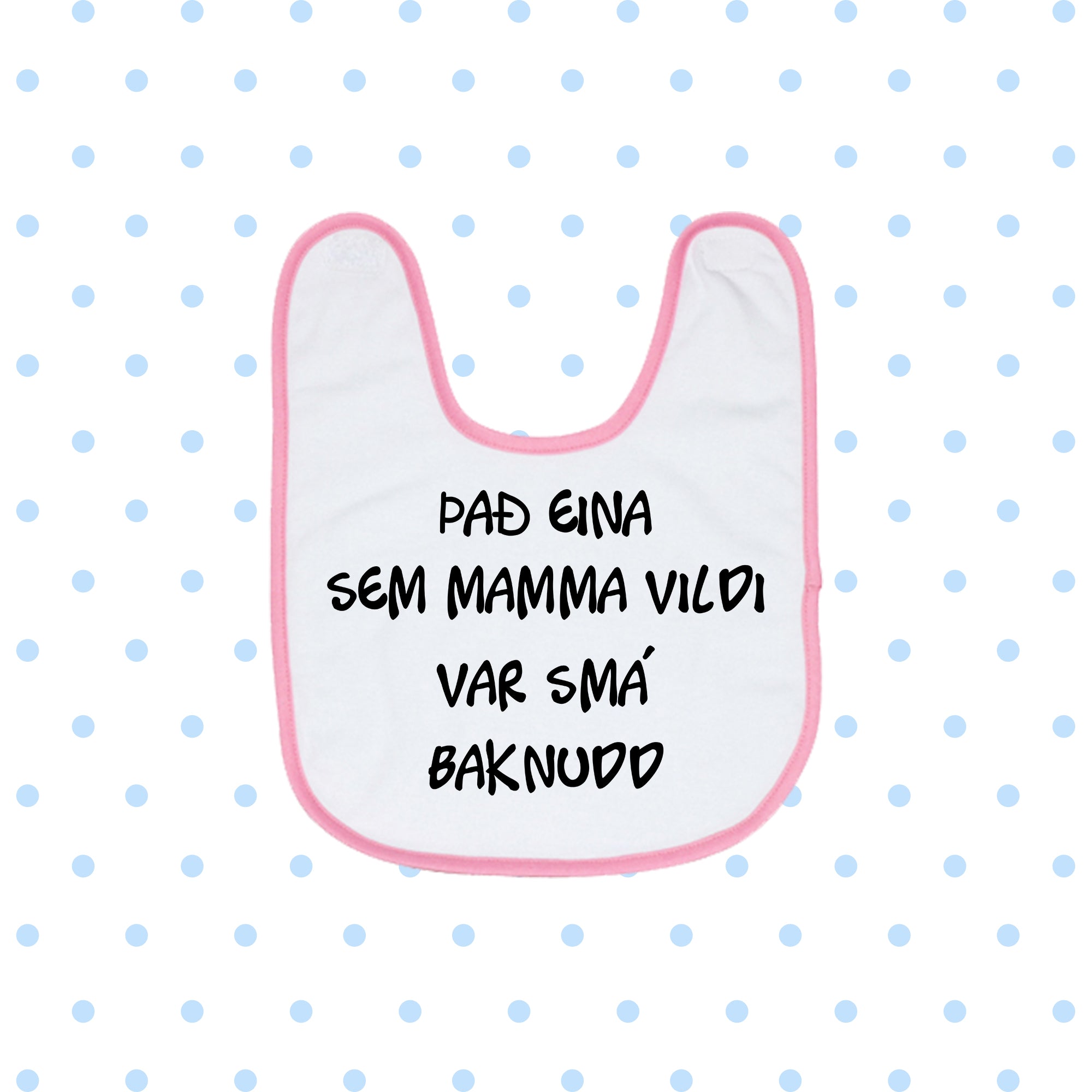 Barnasmekkur - ÞAÐ EINA SEM MAMMA VILDI