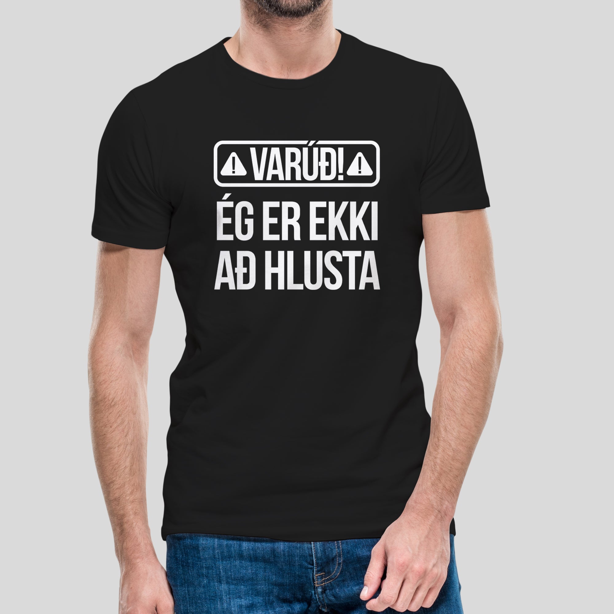 VARÚÐ ÉG ER EKKI AÐ HLUSTA - bolur
