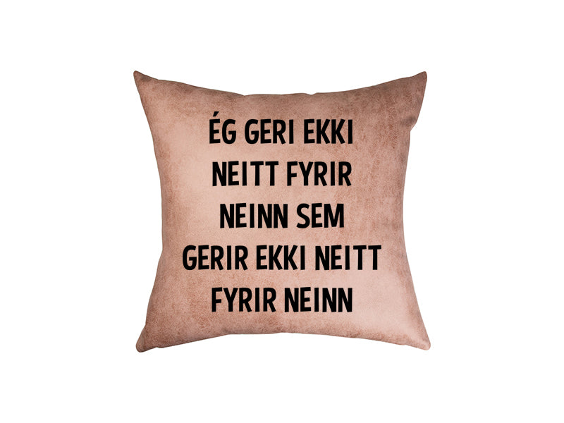 Ég geri ekki neitt - pleður púði