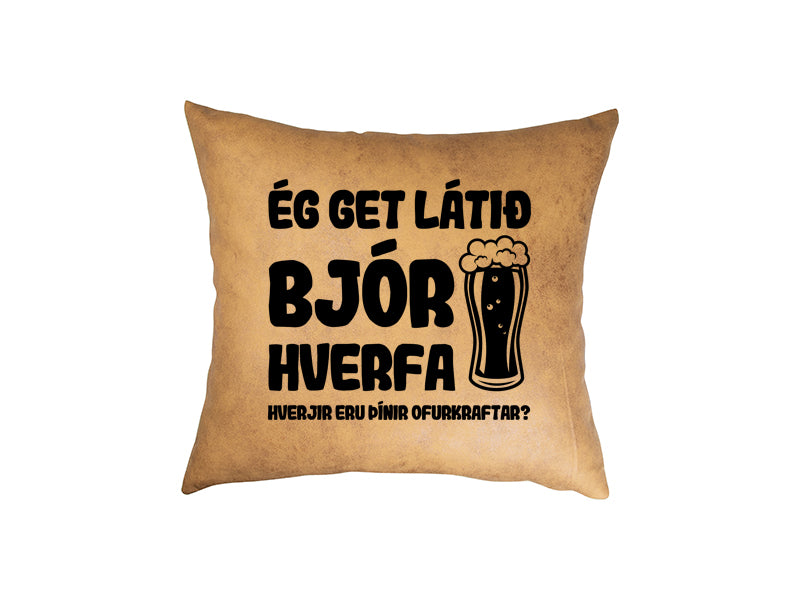 Ég get látið bjór hverfa - pleður púði