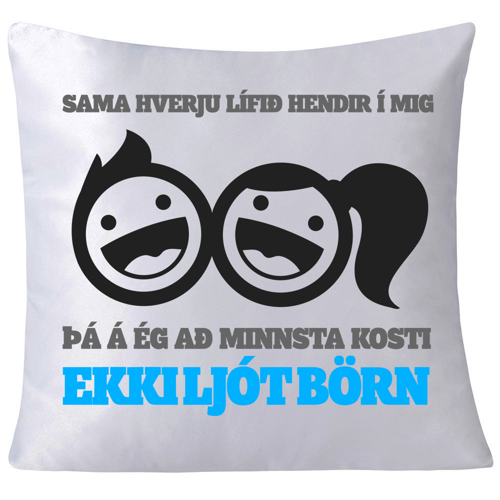 Sama hverju lífið hendir í mig - Púði